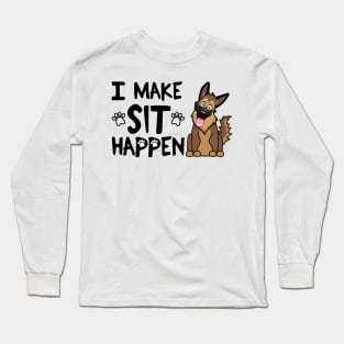 I Make Sit Happen German Shepherd - Dog Love Black Long Sleeve T-Shirt